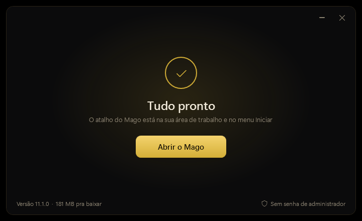 Instalação concluída com o botão Abrir o Mago